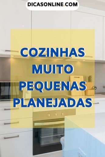 As 5 Melhores Soluções de Móveis Planejados para Cozinhas Pequenas 8 5 Soluções de Móveis Planejados para Cozinhas Pequenas